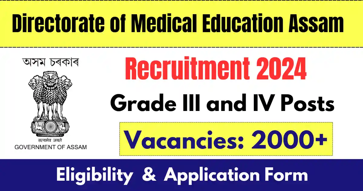 Dme Assam Recruitment Apply For Grade Iii And Iv Posts