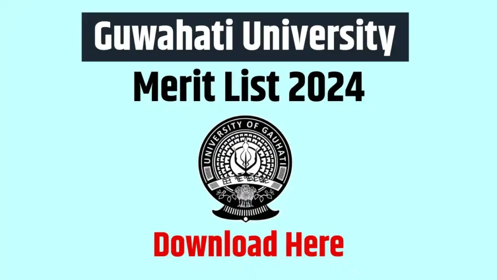 Guwahati University Merit List 2024