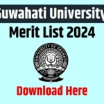 Guwahati University Merit List 2024