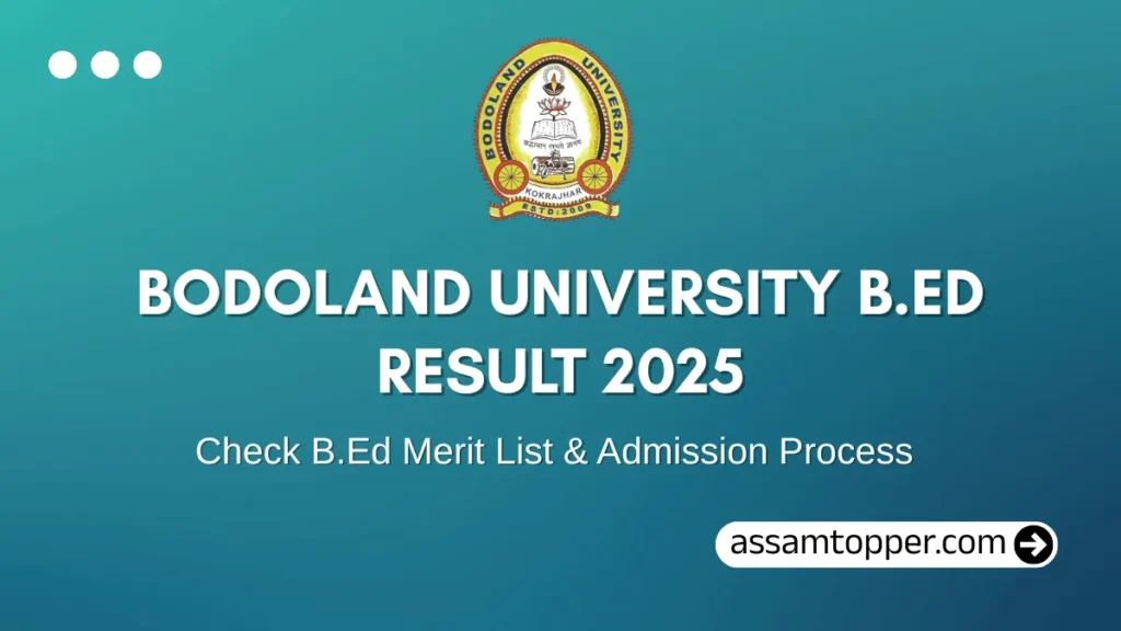 Bodoland University B.Ed Entrance Result 2025