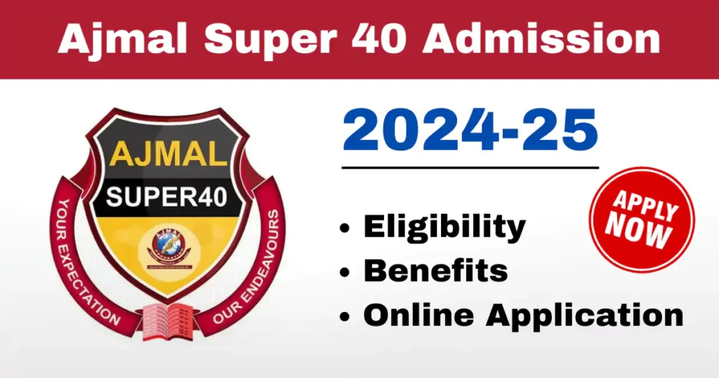 Ajmal Super 40 Admission