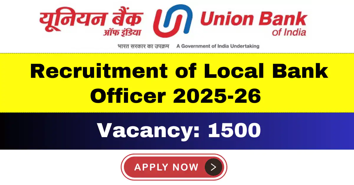 Union Bank of India Recruitment 2024 1500 Local Bank Officer Posts