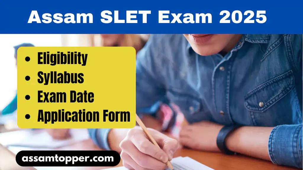 Assam SLET Exam 2025: Eligibility and Application Process