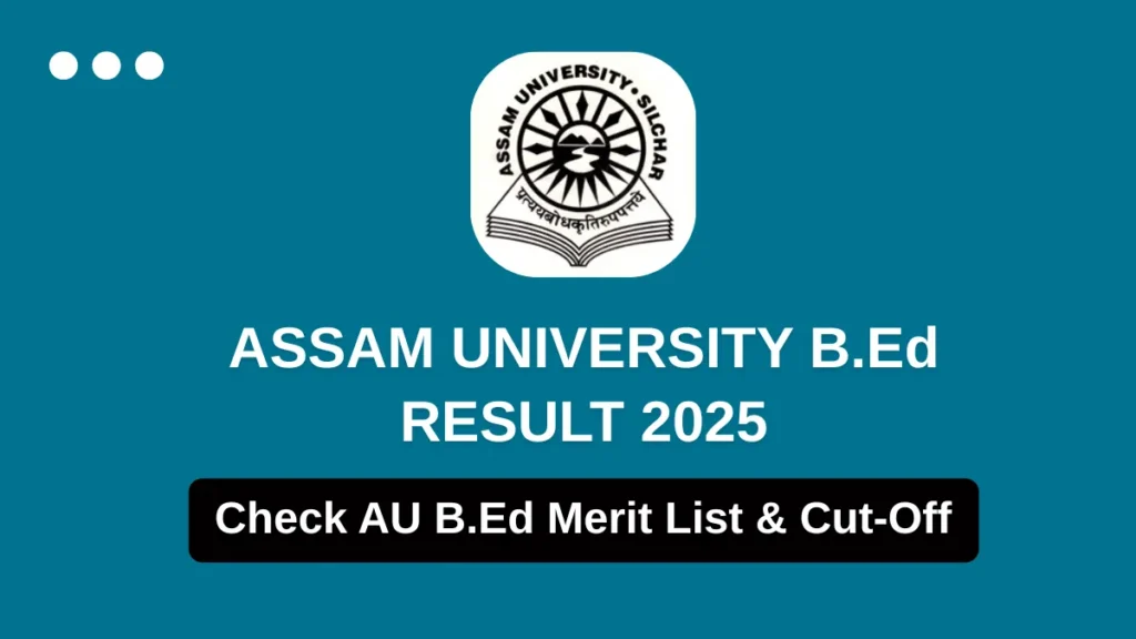 Assam University B.Ed Result 2025