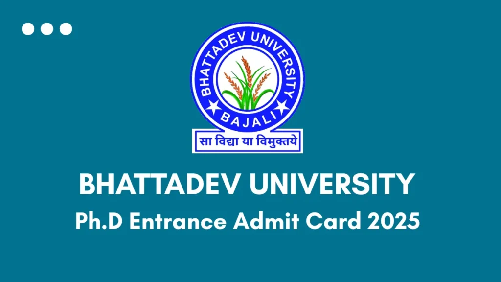 Bhattadev University PhD Entrance Admit Card