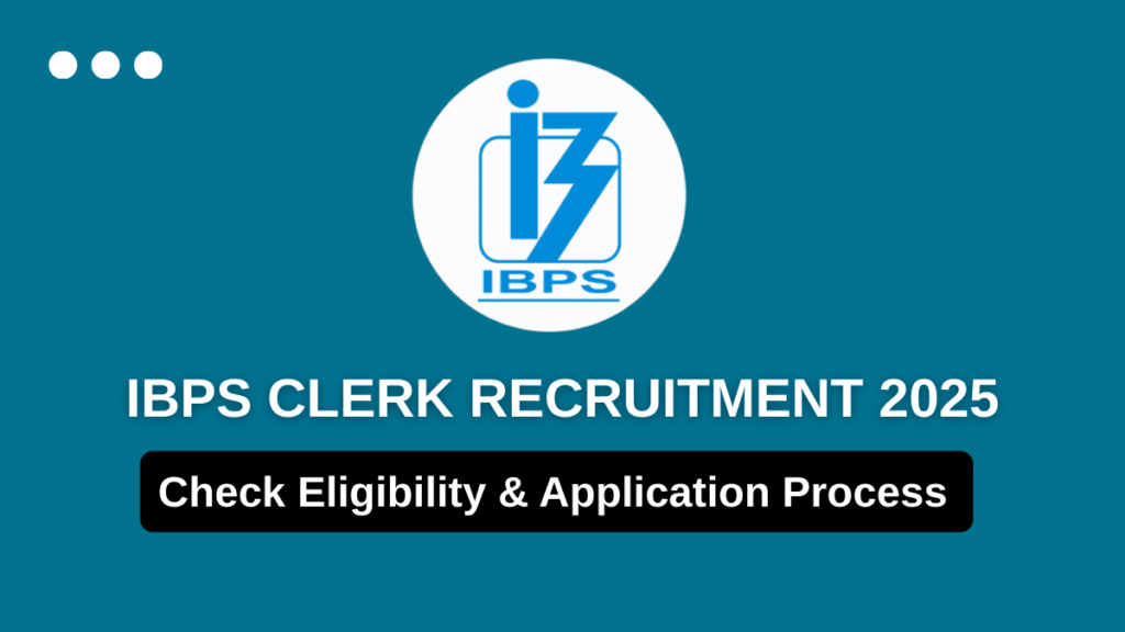 IBPS Clerk 2025 Notification