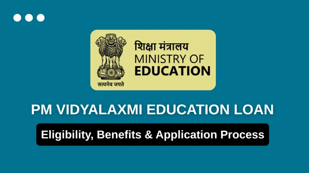 PM Vidyalaxmi Education Loan Scheme 2025
