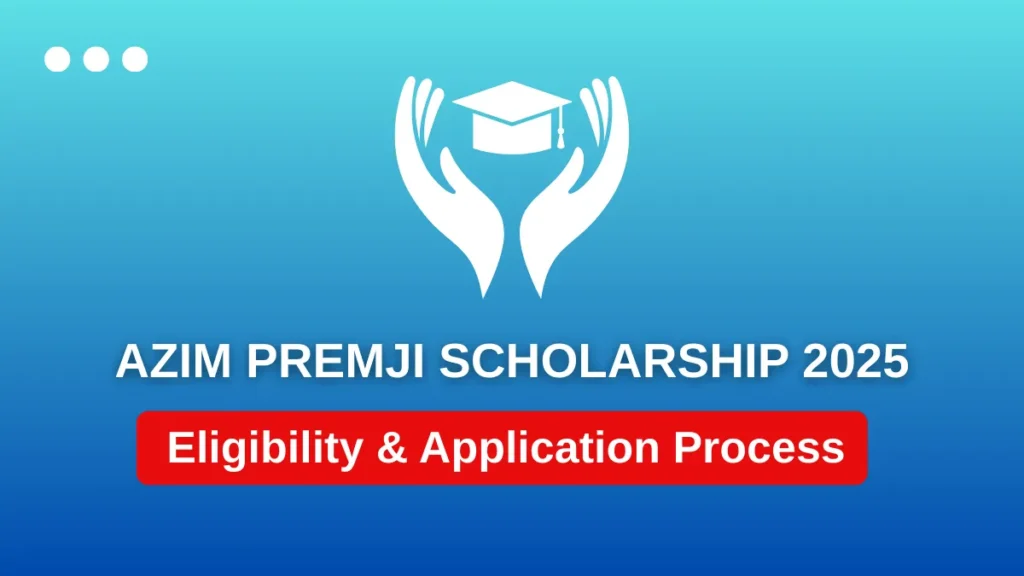 Azim Premji Scholarship