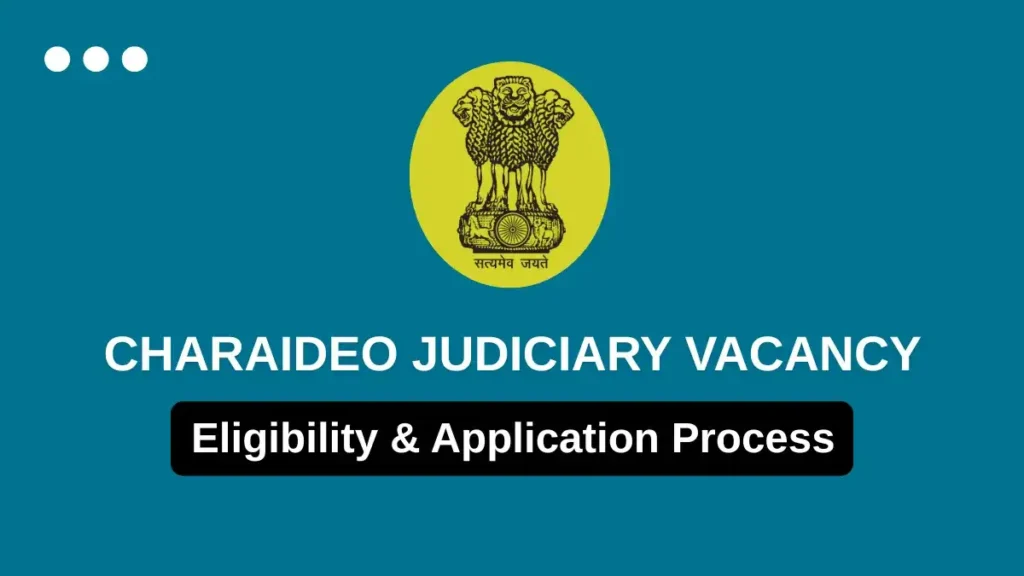 Charaideo Judiciary Recruitment