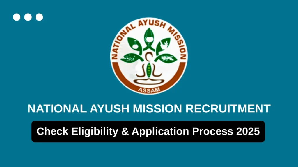 National AYUSH Mission Assam Recruitment
