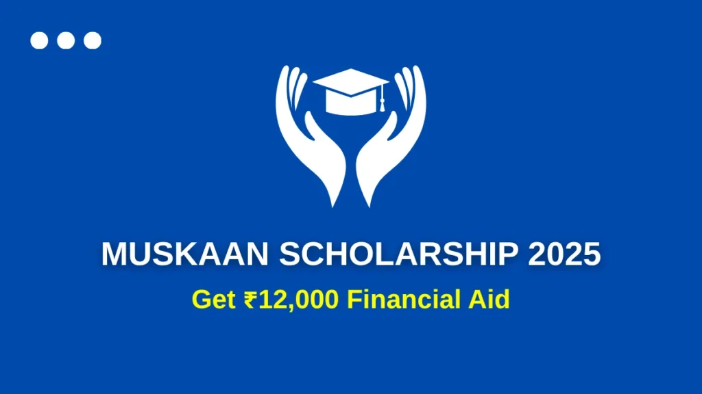 Muskaan Scholarship