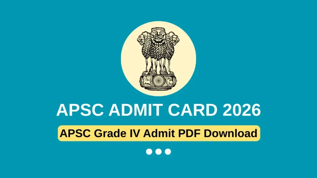 APSC Admit Card 2026