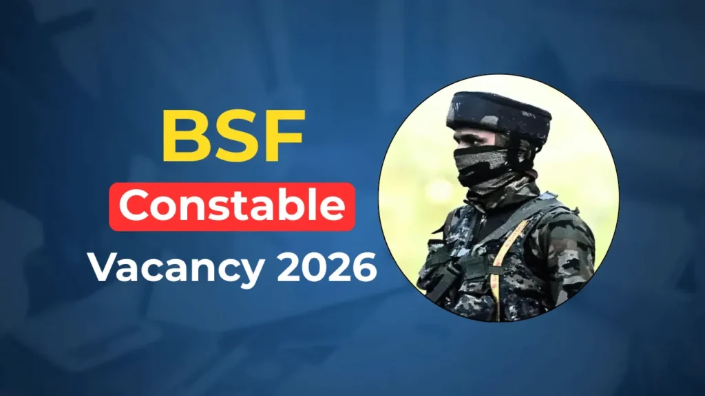 BSF Constable Vacancy 2026