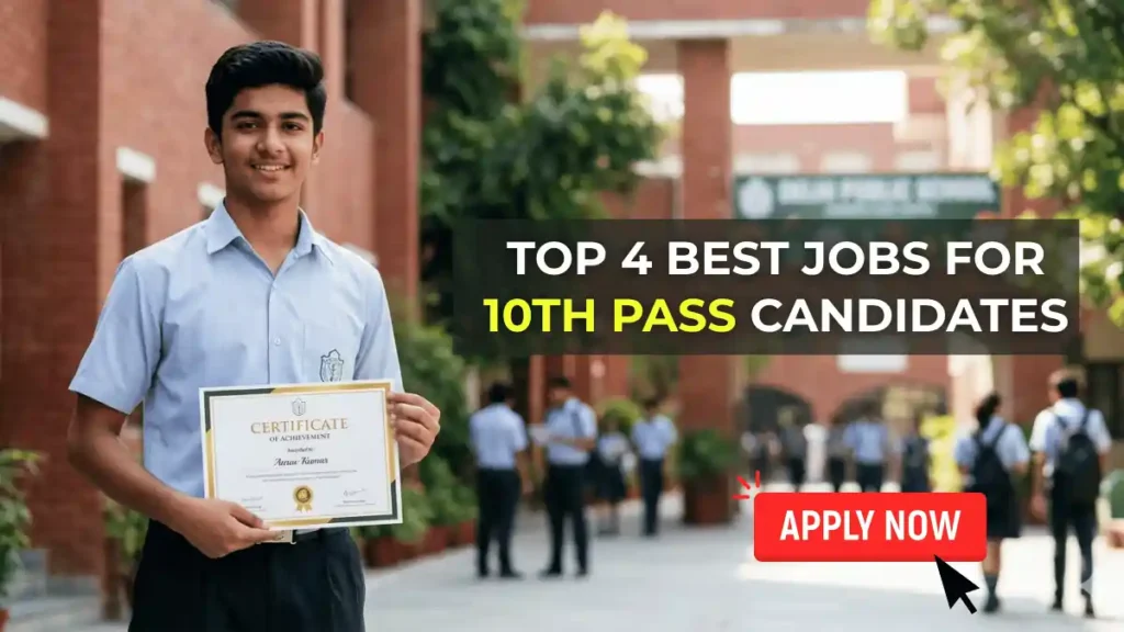 Top 4 Best Jobs for 10th Pass Candidates