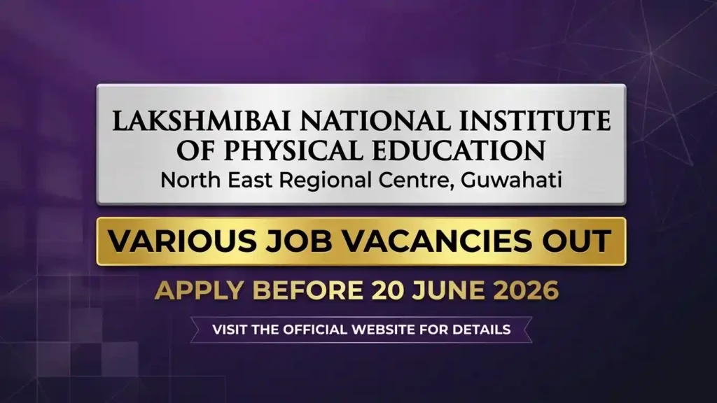 LNIPE Guwahati Vacancy